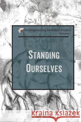 Standing Ourselves William M. McNeely 9781720656425 Createspace Independent Publishing Platform - książka