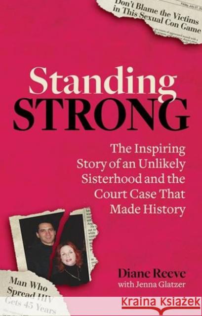 Standing Strong: An Unlikely Sisterhood and the Court Case that Made History Diane Reeve 9780757319020 Health Communications - książka