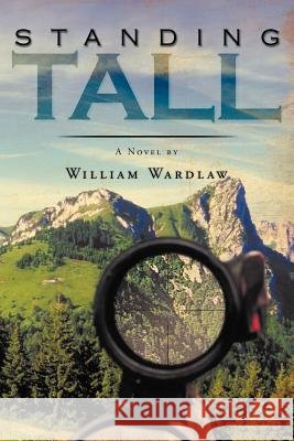 Standing Tall William Wardlaw 9781468559620 Authorhouse - książka