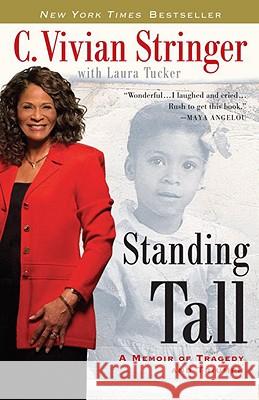 Standing Tall: A Memoir of Tragedy and Triumph C. Vivian Stringer 9780307406279 Three Rivers Press (CA) - książka