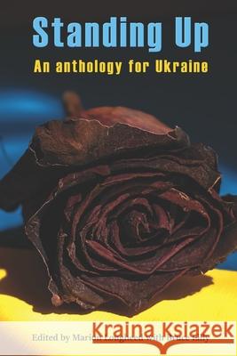 Standing Up: An Anthology for Ukraine Sally D. Simpson Rona Altrows Renee Cronley 9781777988807 Off Topic Publishing - książka