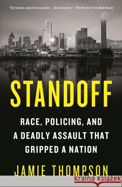 Standoff: Race, Policing, and a Deadly Assault That Gripped a Nation Jamie Thompson 9781250813848 Picador USA - książka