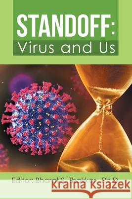 Standoff: Virus and Us Bharat S Thakkar, PH D 9781669810759 Xlibris Us - książka