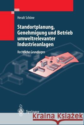Standortplanung, Genehmigung Und Betrieb Umweltrelevanter Industrieanlagen H. Schone H. Schone 9783642640438 Springer - książka