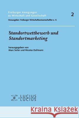 Standortwettbewerb und Standortmarketing Marc Seiler, Nicolas Dallmann 9783828203969 Walter de Gruyter - książka