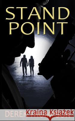 Standpoint: A gripping thriller full of suspense Thompson, Derek 9781511628235 Createspace - książka