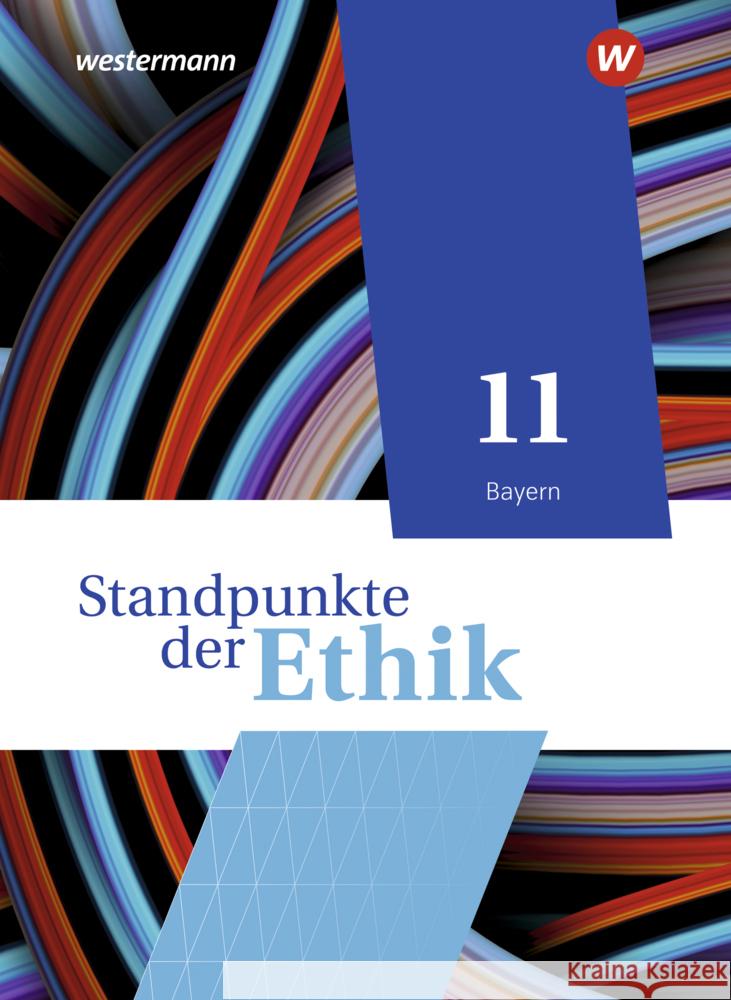 Standpunkte der Ethik - Lehr- und Arbeitsbuch für die gymnasiale Oberstufe - Ausgabe Bayern 2023  9783141613391 Schöningh im Westermann - książka