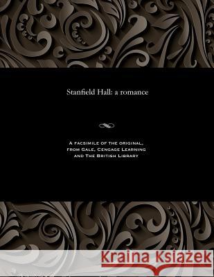 Stanfield Hall: A Romance J F (John Frederick) Smith 9781535811330 Gale and the British Library - książka