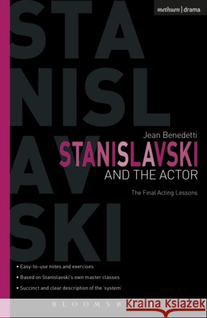Stanislavski and the Actor : The Final Acting Lessons, 1935-38 Jean Benedetti 9781408106860 Bloomsbury Publishing PLC - książka