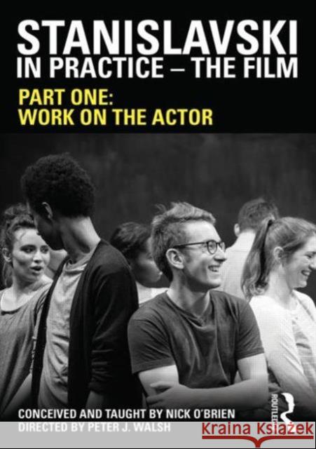 Stanislavski in Practice - The Film: Part One: Work on the Actor Nick O'Brien 9781138785045 Routledge - książka