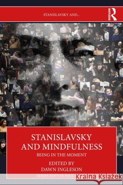 Stanislavsky and Mindfulness: Being in the Moment Dawn Ingleson 9781032847603 Routledge - książka