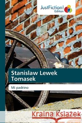 Stanislaw Lewek Tomasek Arlina Segovia 9786203575323 Justfiction Edition - książka