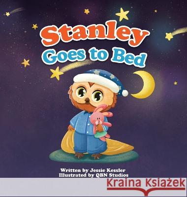 Stanley Goes to Bed Jessie Kessler Qbn Studios  9798988283416 Jessie Kessler - książka