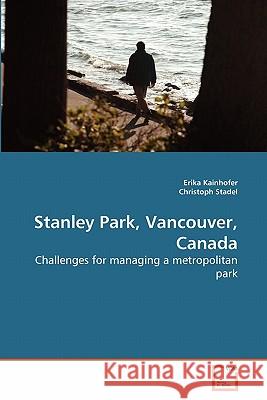Stanley Park, Vancouver, Canada Erika Kainhofer Christoph Stadel 9783639281767 VDM Verlag - książka