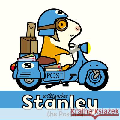 Stanley the Postman William Bee 9781780080512 Penguin Random House Children's UK - książka