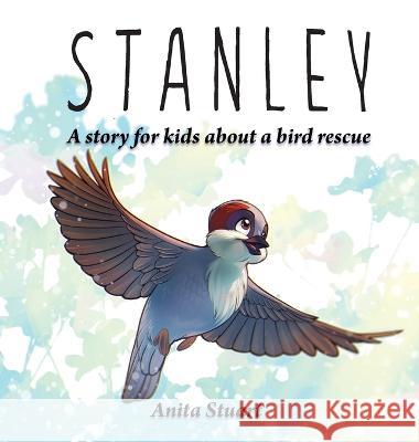 Stanley, The Sparrow Anita Stuart Melissa Hudson  9781952685484 Kitsap Publishing - książka