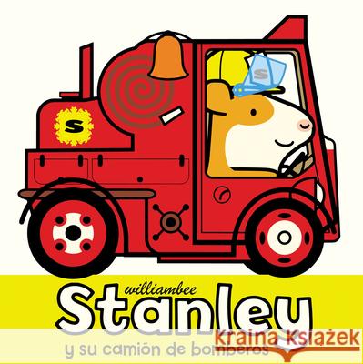 Stanley Y Su Camión de Bomberos Bee, William 9781682632963 Peachtree Publishing Company - książka