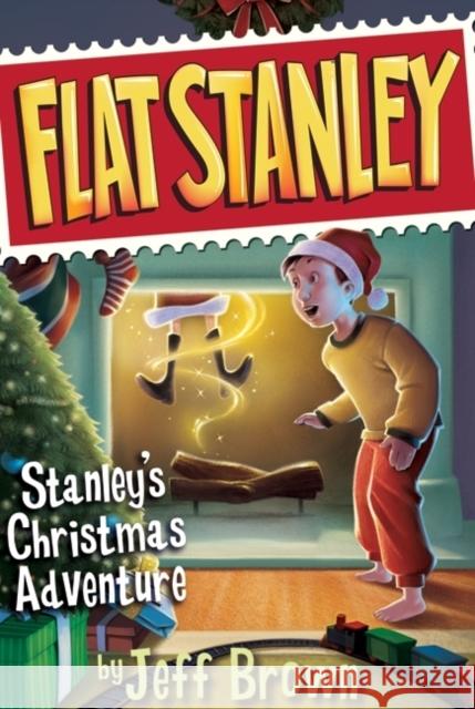 Stanley's Christmas Adventure: A Christmas Holiday Book for Kids Brown, Jeff 9780064421751 HarperTrophy - książka