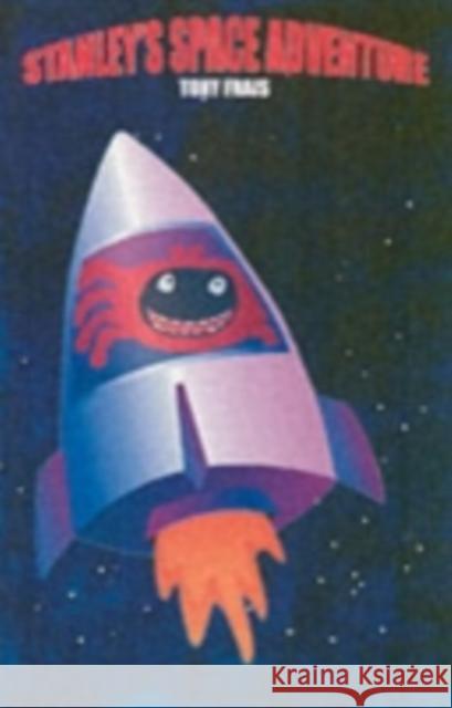 Stanley's Space Adventure Tony Frais 9780954806811 Anthony T. Frais - książka