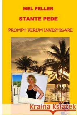 Stante Pede Prompt: Verum Investigare M. Mel Felle 9781503368934 Createspace - książka