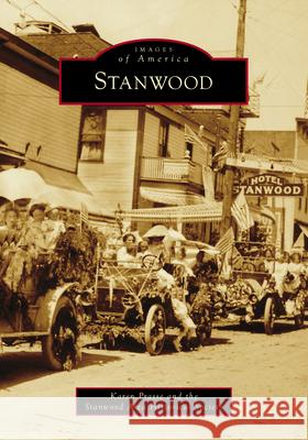 Stanwood Karen Prasse Stanwood Area Historical Society 9781467162302 Arcadia Publishing (SC) - książka
