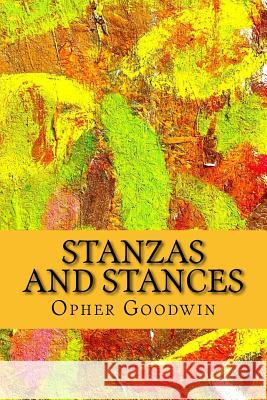 Stanzas and Stances Opher Goodwin 9781518708084 Createspace - książka