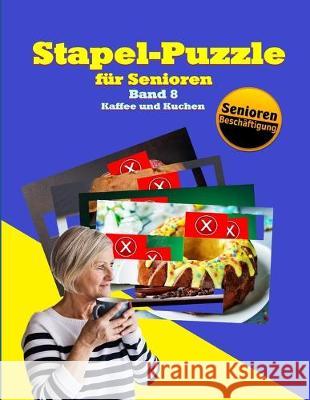 Stapel-Puzzle für Senioren: Thema: Kaffee und Kuchen Geier, Denis 9781692089566 Independently Published - książka