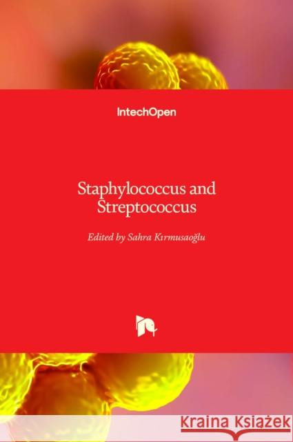 Staphylococcus and Streptococcus Sahra Kırmusaoğlu 9781789844726 Intechopen - książka