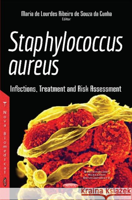 Staphylococcus aureus: Infections, Treatment & Risk Assessment Maria de Maria de Lourdes Ribeiro de Souza da Cunha 9781634859592 Nova Science Publishers Inc - książka