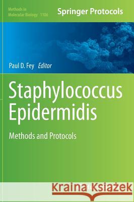 Staphylococcus Epidermidis: Methods and Protocols Fey, Paul D. 9781627037358 Humana Press - książka