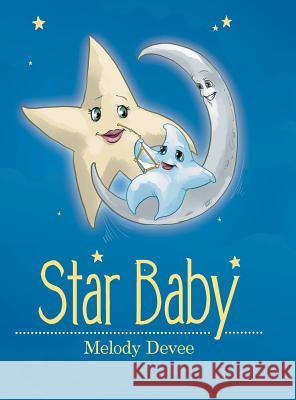 Star Baby Melody Devee 9781728308869 Authorhouse - książka