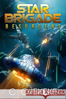 Star Brigade: Resurgent C. C. Ekeke 9780989911900 C.C. Ekeke - książka