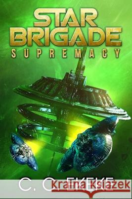 Star Brigade: Supremacy C. C. Ekeke 9780989911962 C.C. Ekeke - książka