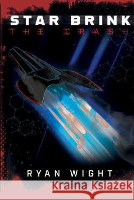 Star Brink 1: The Crash Ryan Andrew Wight 9798323594085 Independently Published - książka