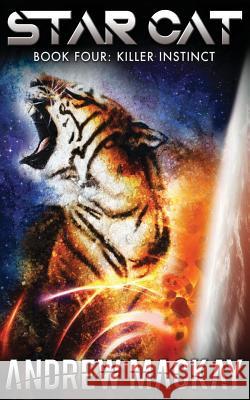 Star Cat: Killer Instinct Andrew MacKay 9781720206736 Independently Published - książka