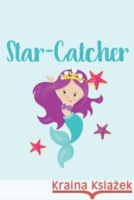 Star-Catcher Mermaid Diary: For Mermaid Lovers Simple Magic Books 9781096649953 Independently Published - książka