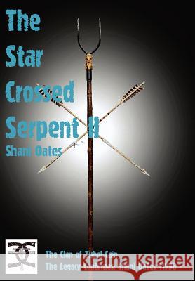 Star Crossed Serpent Vol II: The Clan of Tubal Cain Today: The Legacy Continues: Shani Oates (1998 - Oates, Shani 9781906958381 Mandrake of Oxford - książka