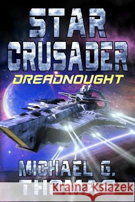 Star Crusader: Dreadnought Michael G. Thomas 9781093831993 Independently Published - książka