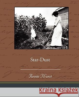 Star-Dust Fannie Hurst 9781438573984 Book Jungle - książka