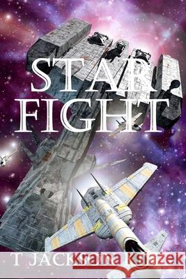 Star Fight T. Jackson King 9781983445774 Createspace Independent Publishing Platform - książka