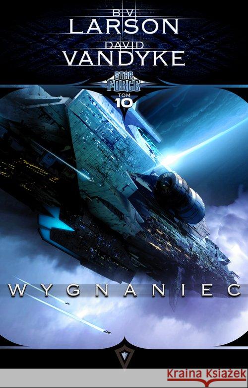 Star Force T.10 Wygnaniec Larson B.V. VanDyke David 9788365661814 Drageus - książka