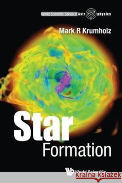 Star Formation Mark R. Krumholz 9789813142022 World Scientific Publishing Company - książka