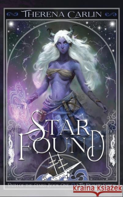 Star Found: An epic romantic fantasy novel. Therena Carlin 9781778054723 Therena C. Art & Photography - książka