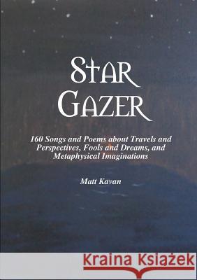 Star Gazer Matt Kavan 9781312711037 Lulu.com - książka