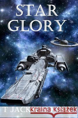 Star Glory T. Jackson King 9781546820338 Createspace Independent Publishing Platform - książka