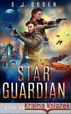 Star Guardian: A Space Opera Adventure S L Ogden G J Ogden  9798355145552 Independently Published - książka