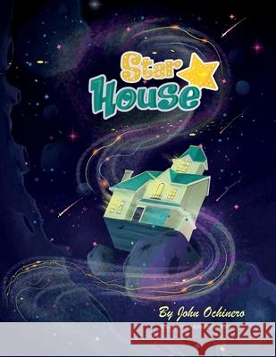 Star House: A Mysterious House Shows Up In A Community Seeking Assistance Aytan Khalafova John Ochinero 9781713446279 Independently Published - książka