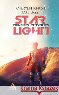 Star Light, principes renversés Jazz, Lou 9781537790800 Createspace Independent Publishing Platform - książka