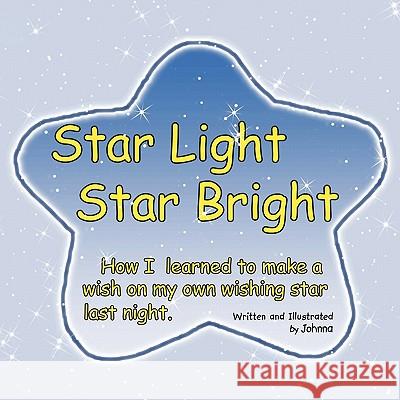 Star Light Star Bright Johnna 9781450022002 Xlibris Corporation - książka