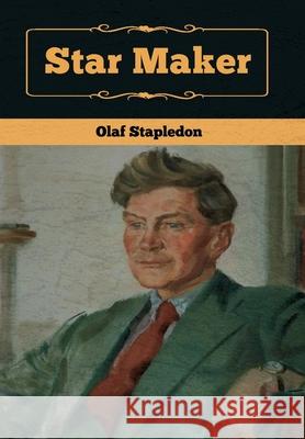 Star Maker Olaf Stapledon   9781618957344 Bibliotech Press - książka